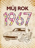 Kniha: Můj rok 1967 (Jarmila Frejtichová). nastole, 2026