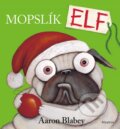 Kniha: Mopslík ELF (Aaron Blabey). Albatros SK, 2026