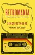 Retromania - Simon Reynolds, Faber and Faber, 2013