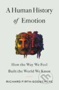 Kniha: A Human History of Emotion (Richard Firth-Godbehere). Little, Brown, 2021