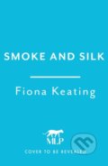 Kniha: Smoke and Silk (Fiona Keating). Mountain Leopard Press, 2025