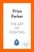 Kniha: The Art of Fighting (Priya Parker). Penguin Books, 2026