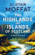 Kniha: The Highlands and Islands of Scotland (Alistair Moffat). Birlinn, 2025
