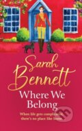Kniha: Where We Belong (Sarah Bennett). Boldwood Books, 2023