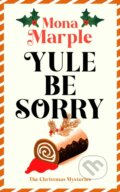 Kniha: Yule Be Sorry (Mona Marple). Vinci Books, 2026
