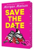 Kniha: Save the Date (Morgan Matson). Simon & Schuster Books for Young Readers, 2026