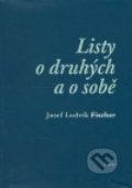 Listy o druhých a o sobě - Josef Ludvík Fischer, 2005