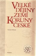 Velké dějiny zemí Koruny české XIV. - Petr Hofman, Paseka, 2002