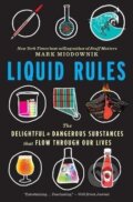 Kniha: Liquid Rules (Mark Miodownik). Mariner Books, 2020