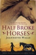 Half Broke Horses - Jeannette Walls, 2010