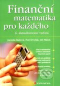 Finanční matematika pro každého - Jarmila Radová, Petr Dvořák, Jiří Málek, 2007