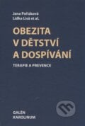 Obezita v dětství a dospívání - Jana Pařízková, Lidka Lisá a kol., Galén, 2007