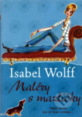 Maléry s mazlíčky - Isabell Wolff, BB/art, 2007