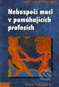 Nebezpečí moci v pomáhajících profesích - Adolf Guggenbühl-Craig, Portál, 2007