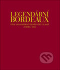 Legendární Bordeaux - Jean-Paul Kauffmann, Dewey Markham, Cornelis van Leeuwen, Franck Ferrand, 2007