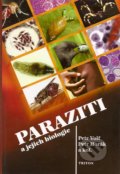 Paraziti a jejich biologie - Petr Volf, Petr Horák a kol., 2007
