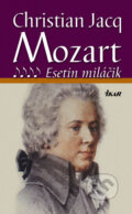 Mozart 4 - Esetin miláčik - Christian Jacq, Ikar, 2007