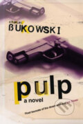 Pulp: A Novel - Charles Bukowski, Virgin Books, 2007