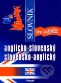 Anglicko-slovenský a slovensko-anglický slovník pre každého, Pezolt PVD, 2007