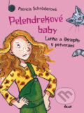 Pelendrekové baby - Lenka a škriepky s potvorami - Patricia Schröderová, Ikar, 2007