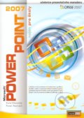 PowerPoint 2007 nejen pro školy - Karel Klatovský, Pavel Navrátil, Computer Media, 2007
