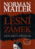 Lesní zámek aneb Hitlerův přízrak - Mailer Norman, 2007