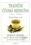 Tradiční čínská medicína rady a recepty - Libua Wang, 2007