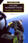 Kniha: Historie moderní války (Charles Townshend). Mladá fronta, 2007