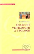Analogie ve filosofii a teologii - Petr Dvořák, 2007