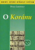 O Koránu - Bruce Lawrence, BETA - Dobrovský, 2007
