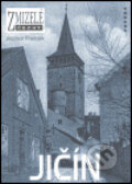 Kniha: Zmizelé Čechy-Jičín (Jindřich Francek). Paseka, 2004