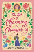 Kniha: The Art of Charming a Changeling (Sylvie Cathrall). Orbit, 2026