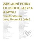 Základní pojmy filosofie jazyka a mysli - Juraj Hvorecký, 2007