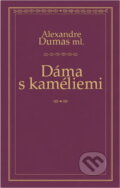 Kniha: Dáma s kaméliemi (Alexander Dumas a Alexandre Dumas). Ikar