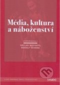 Kniha: Média, kultura a náboženství (Autorský kolektív). Vyšší odborná škola publicistiky, 2008
