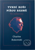 Kniha: Tvrdí hoši píšou básně (Charles Bukowski). , 1996
