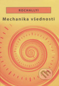 Mechanika všednosti - Radoslav Rochallyi, Vydavateľstvo Spolku slovenských spisovateľov, 2018
