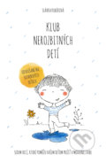 Kniha: Klub nerozbitných detí (Slávka Kubíková), 2018 Kniha: Klub nerozbitných detí (Slávka Kubíková), 2018