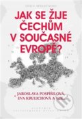 Jak se žije Čechům v současné Evropě? - Eva Krulichová, Academia, 2018