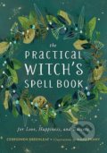 The Practical Witch&#039;s Spell Book - Cerridwen Greenleaf, Mara Penny (ilustrácie), Running, 2018