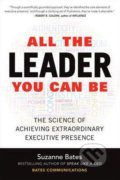 All the Leader You Can Be - Suzanne Bates, McGraw-Hill, 2016