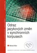Odraz jazykových změn v synchronních korpusech - Michal Křen, 2014
