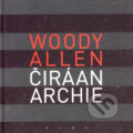 Čiráanarchie - Woody Allen, Argo, 2008