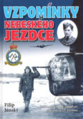 Kniha: Vzpomínky nebeského jezdce (Filip Jánský). Ostrov, 2007