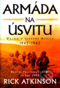 Kniha: Armáda na úsvitu (Rick Atkinson). BB/art, 2004
