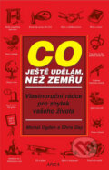 Kniha: Co ještě udělám, než umřu (Michal Ogden a Chris Day). AREA, 2008