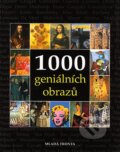 1000 geniálních obrazů - Kolektiv autorů, 2007