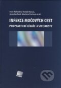 Kniha: Infekce močových cest (Ivan Kolombo a kolektív). Galén, 2007