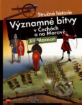 Významné bitvy v Čechách a na Moravě - Jiří Macoun, Computer Press, 2007