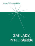 Základy inteligencie - Jozef Kozaňák, CAD PRESS, 2007